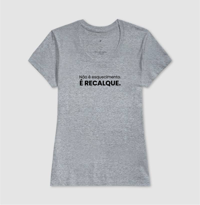 Camiseta Não É Esquecimento. É Recalque. | Conceito Freudiano & Humor Clínico