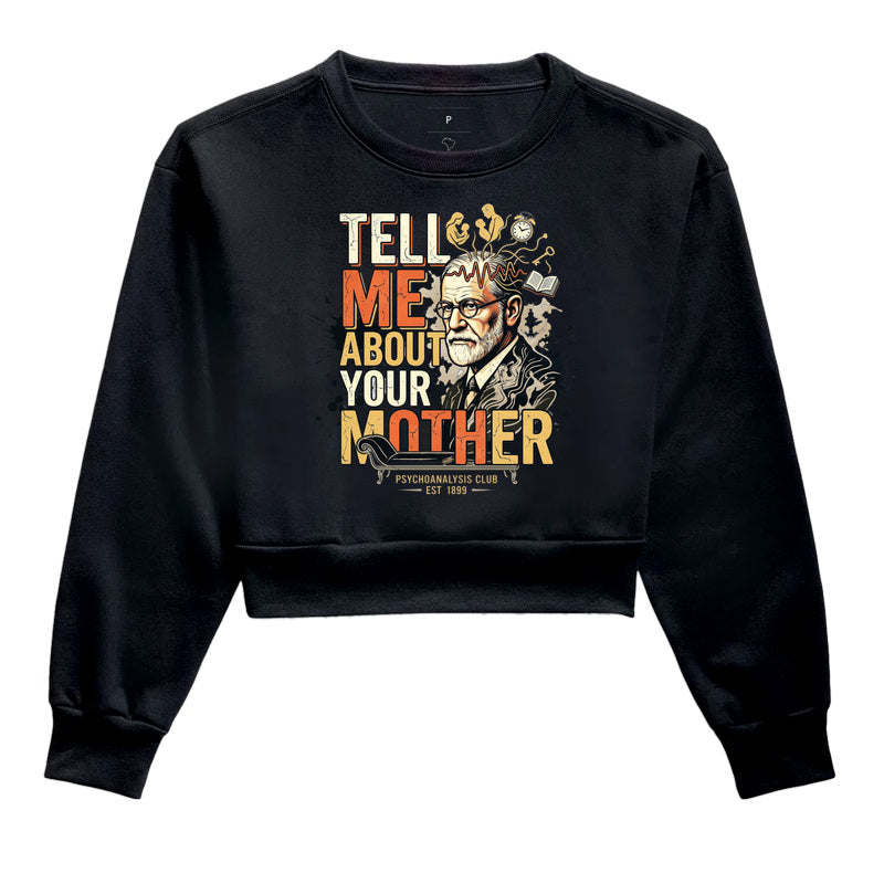 Cropped Moletom  Psicanálise Freud - Tell Me About Your Mother | Vintage