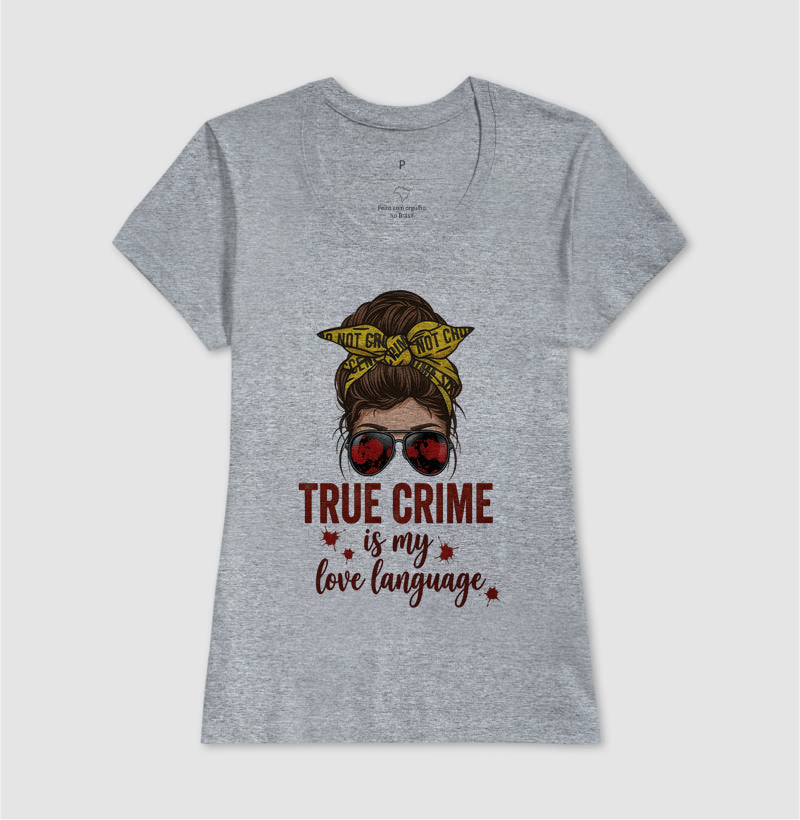 Camiseta Forense - True Crime Is My Love Language | Pop Forense