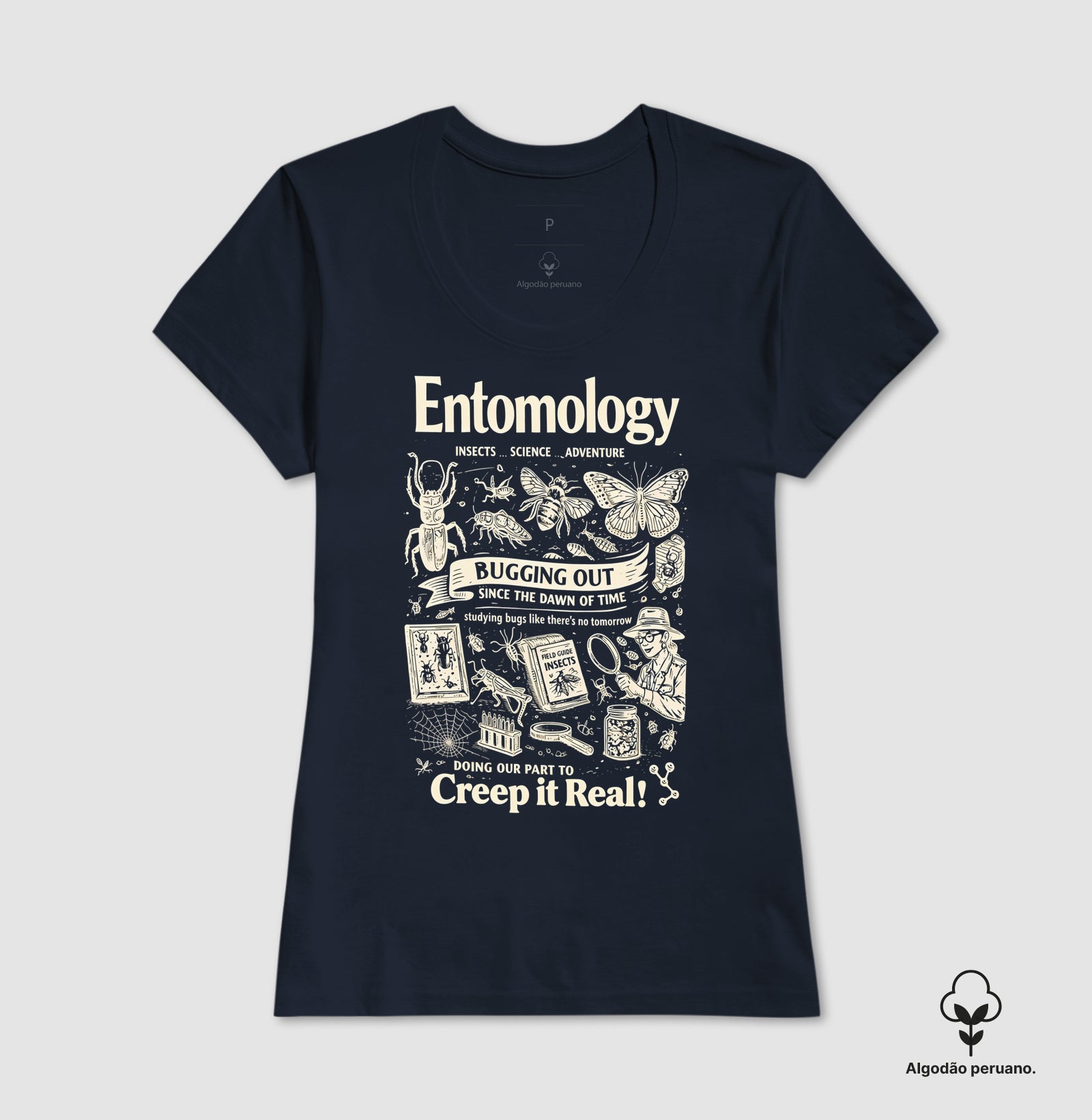 Camiseta Algodão Peruano "Entomology: Creep It Real" | A Ciência dos Insetos