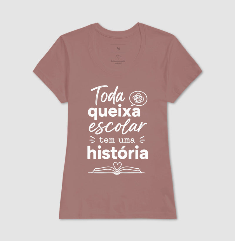 Camiseta Psicologia Escolar "Toda Queixa Escolar Tem Uma História" | Olhar Crítico e Humanizado