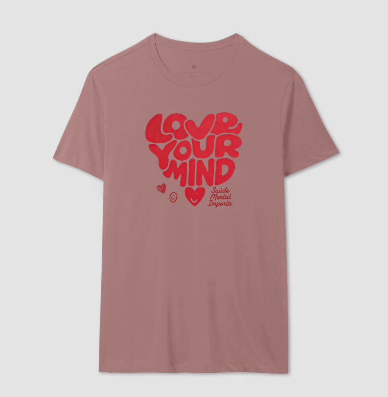 Camiseta "Love Your Mind" | Saúde Mental Importa