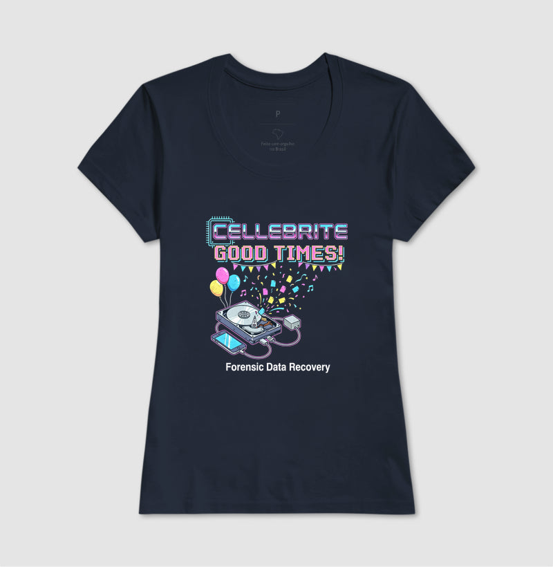 Camiseta "Cellebrite Good Times!" | Forensic Data Recovery