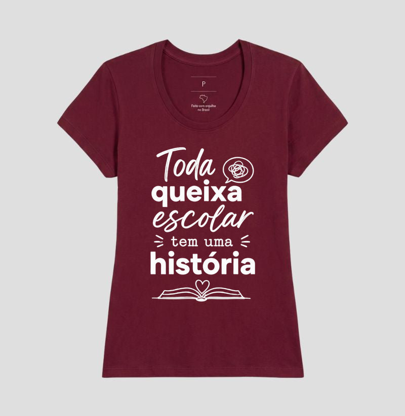 Camiseta Psicologia Escolar "Toda Queixa Escolar Tem Uma História" | Olhar Crítico e Humanizado