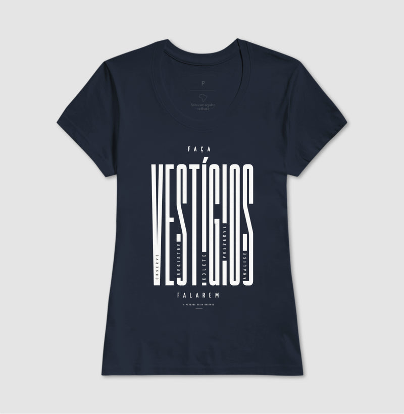 Camiseta "Faça Vestígios Falarem" | Perícia Criminal & Cadeia de Custódia