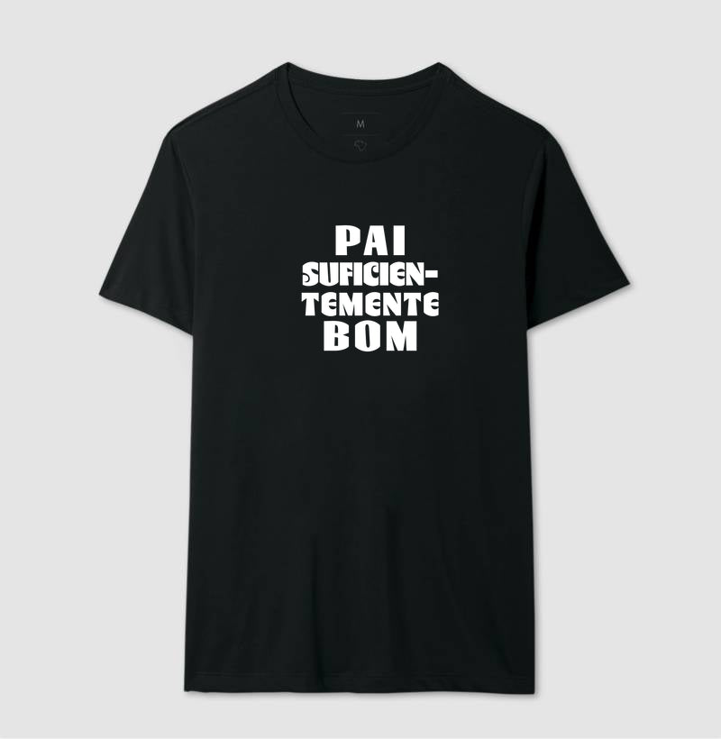 Camiseta Psicanálise "Pai Suficientemente Bom" | Conceito Winnicottiano
