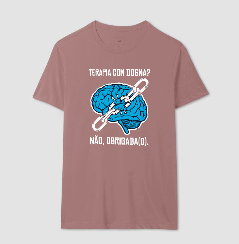 Camiseta "Terapia com Dogma? Não, Obrigada(o)" | Ética e Profissionalismo