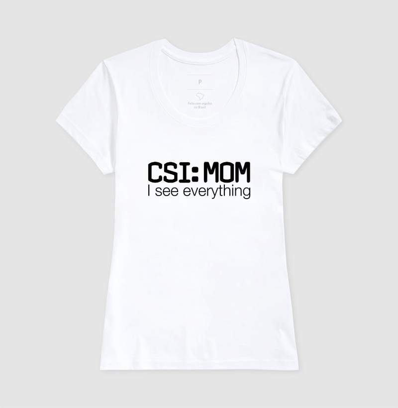 Camiseta Maternidade Forense - CSI: Mom | Minimalista
