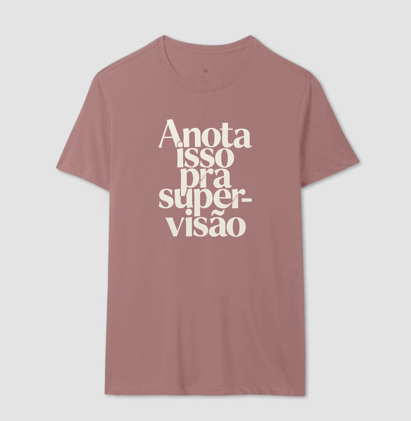 Camiseta Anota Isso Pra Supervisão | Manejo Clínico & Tipografia Editorial