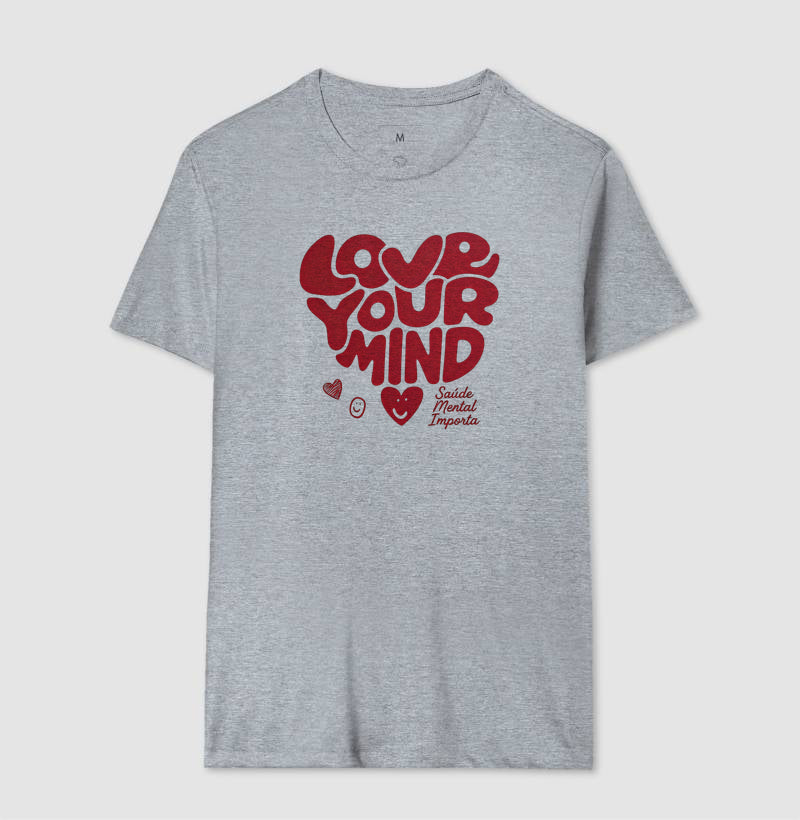 Camiseta "Love Your Mind" | Saúde Mental Importa