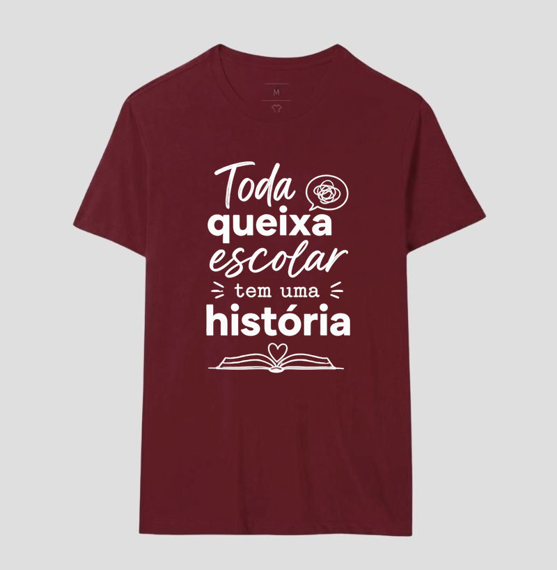 Camiseta Psicologia Escolar "Toda Queixa Escolar Tem Uma História" | Olhar Crítico e Humanizado
