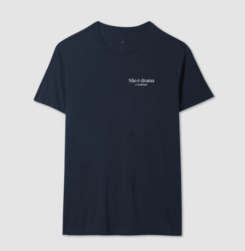 Camiseta "Não é Drama, É Sintoma" | A Clínica da Validação