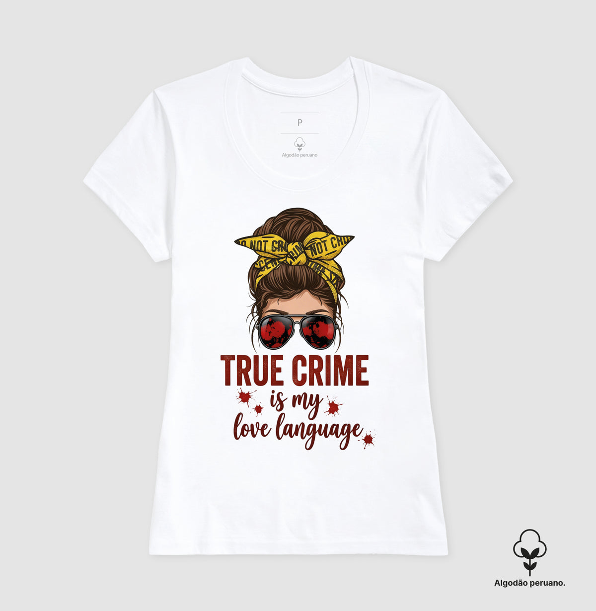 Camiseta Algodão Peruano Forense - True Crime Is My Love Language | Pop Forense