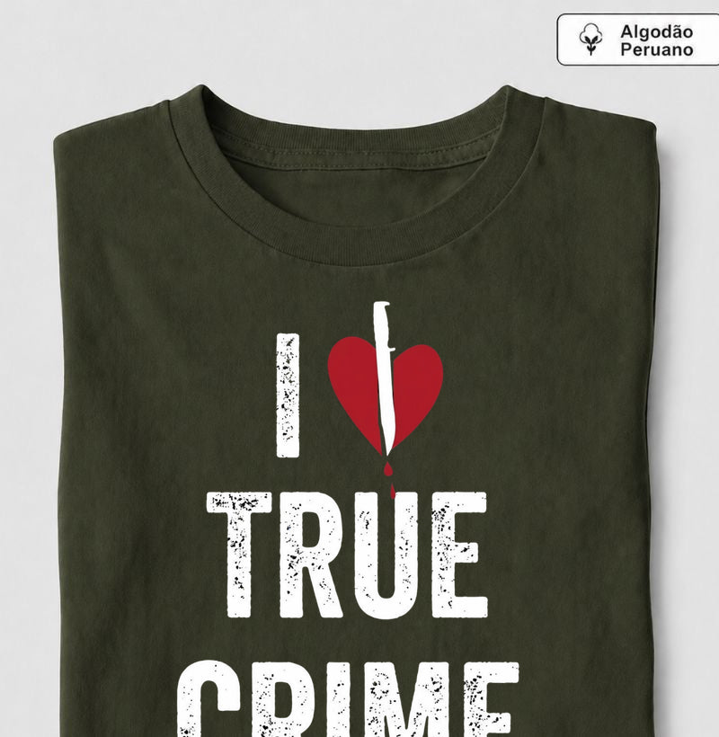 Camiseta Algodão Peruano "I ❤️ True Crime" | Paixão por Investigação & Mistério