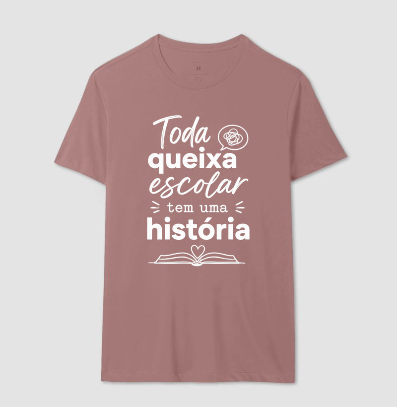 Camiseta Psicologia Escolar "Toda Queixa Escolar Tem Uma História" | Olhar Crítico e Humanizado