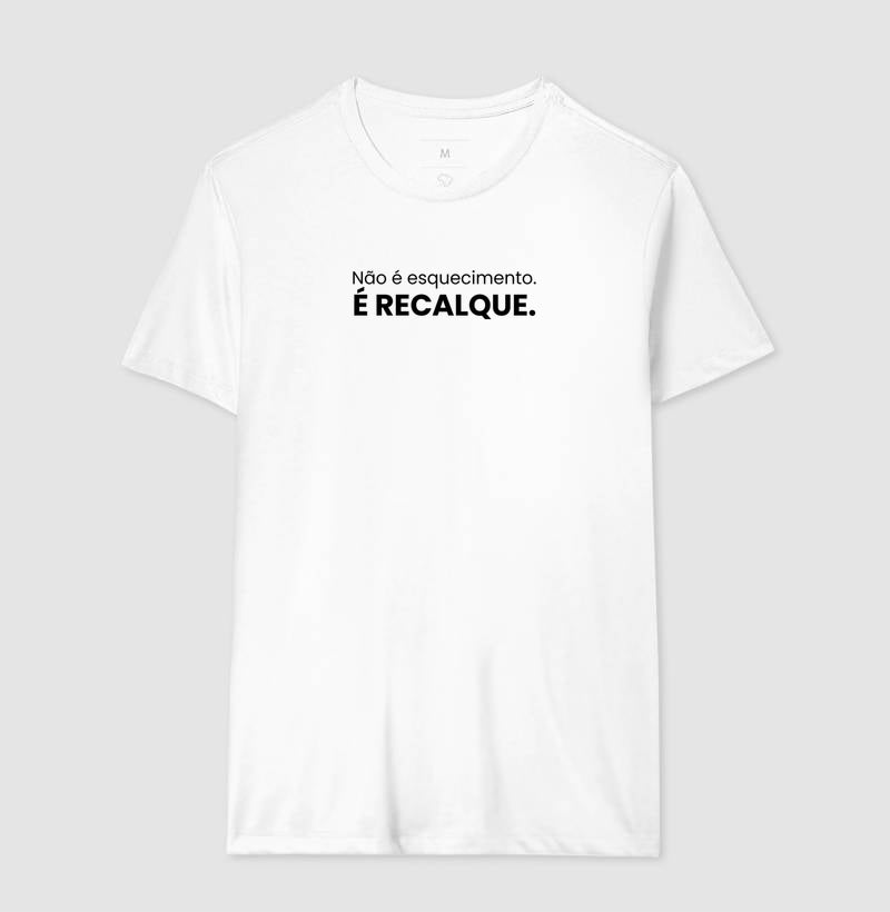 Camiseta Não É Esquecimento. É Recalque. | Conceito Freudiano & Humor Clínico