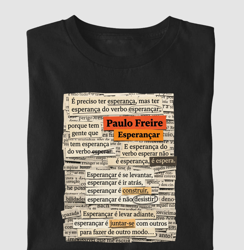 Camiseta Paulo Freire "Esperançar" | Do Verbo Esperançar & Pedagogia da Ação