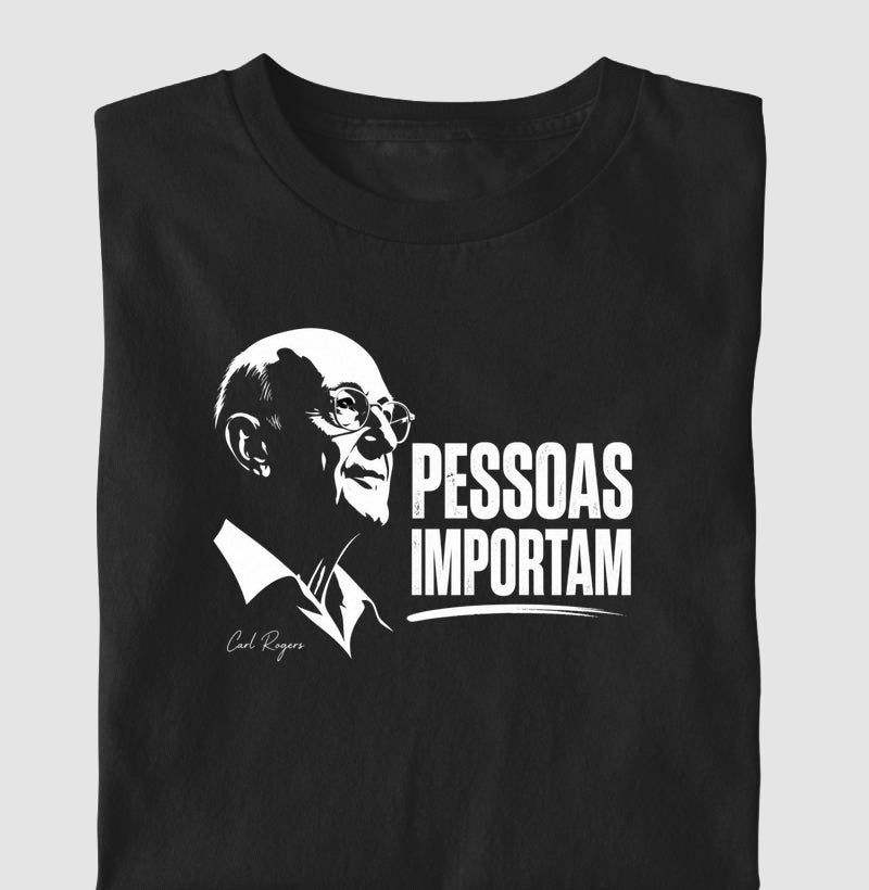 Camiseta Psicologia Humanista "Pessoas Importam" | Abordagem Centrada na Pessoa