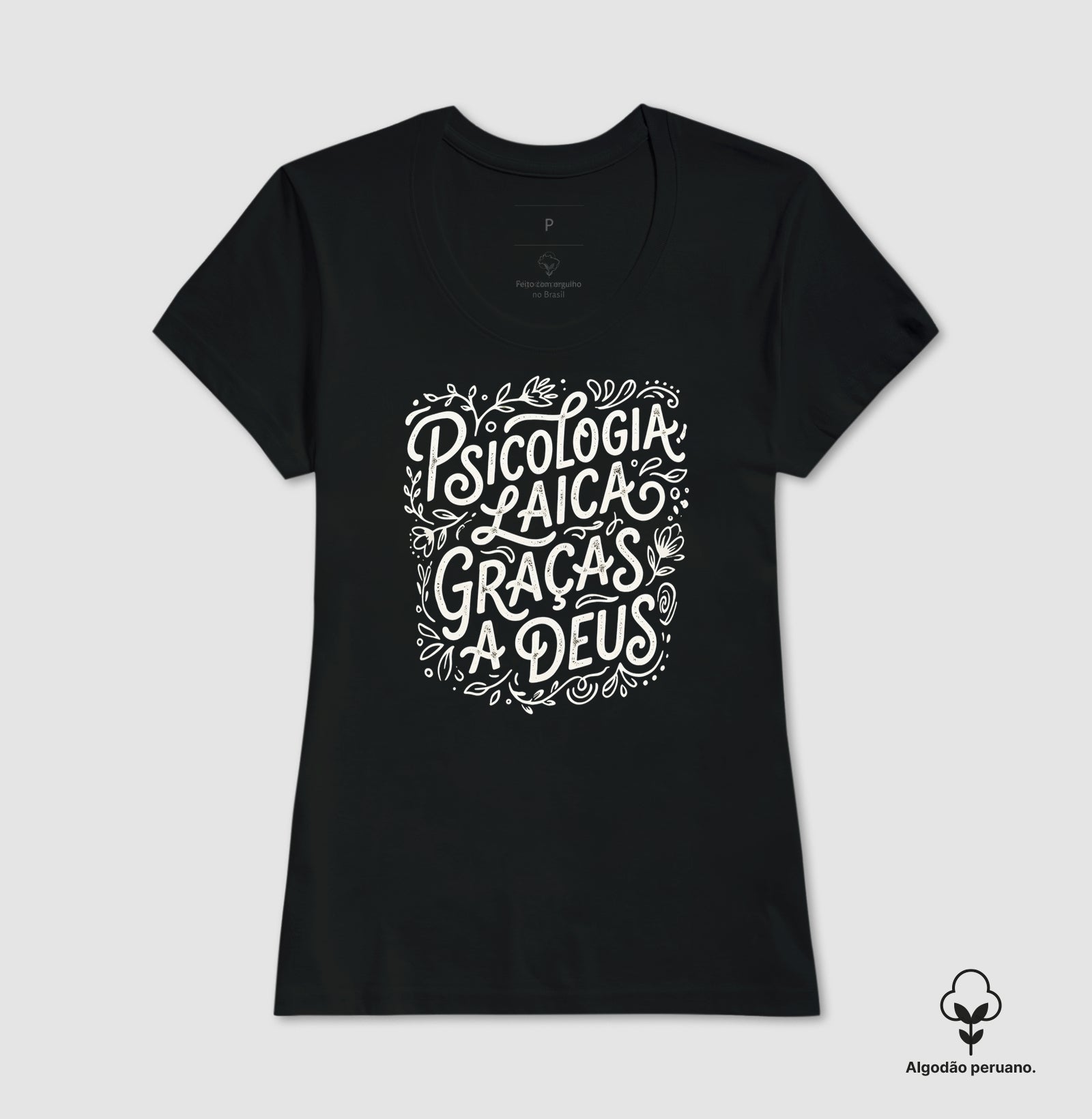 Camiseta Algodão Peruano "Psicologia Laica Graças a Deus" | Edição Hand Lettering