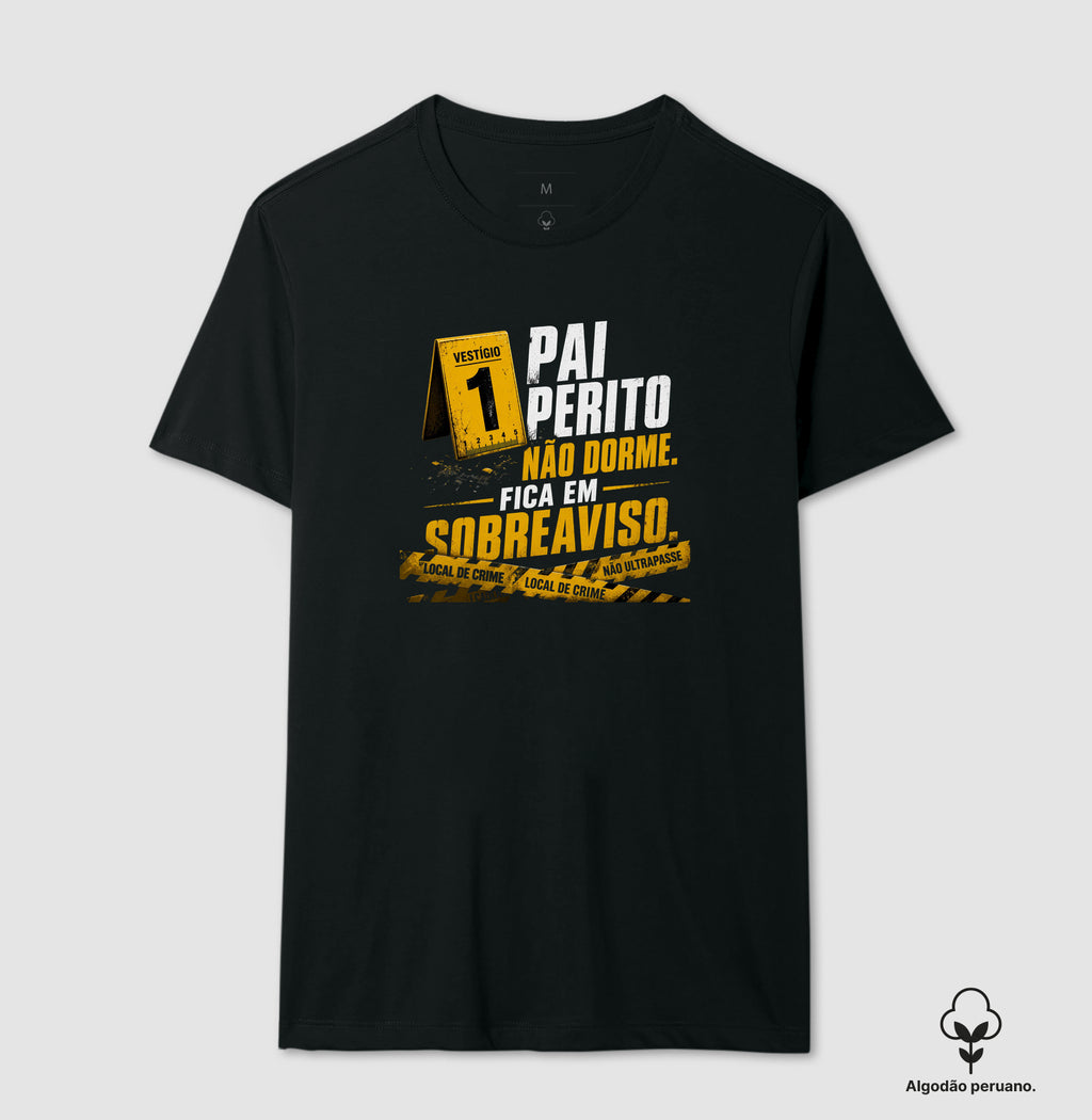Camiseta Algodão Peruano Criminalística "Pai Perito Não Dorme" | O Herói do Sobreaviso