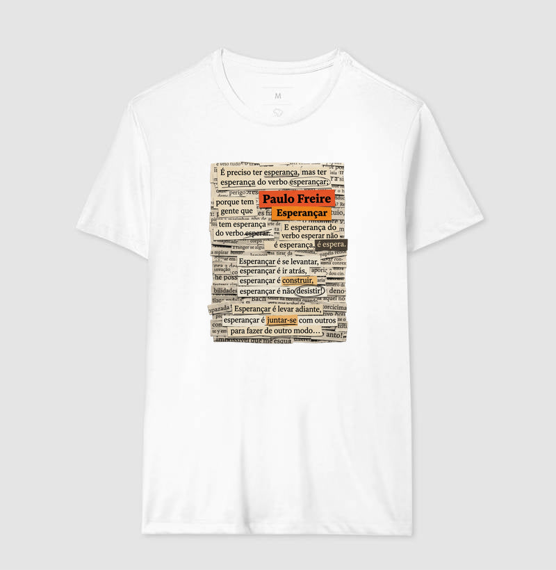 Camiseta Paulo Freire "Esperançar" | Do Verbo Esperançar & Pedagogia da Ação