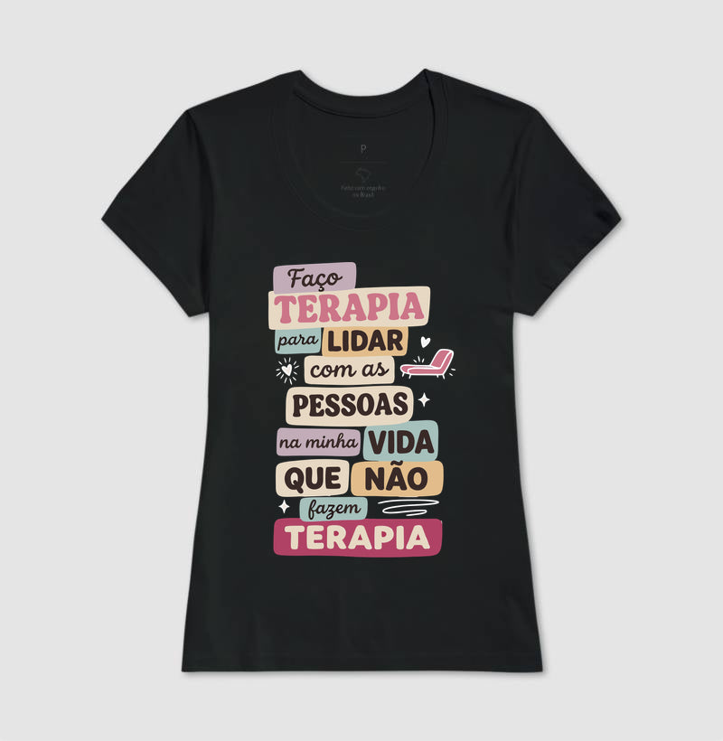 Camiseta "Faço Terapia Para Lidar" | Humor e Saúde Mental