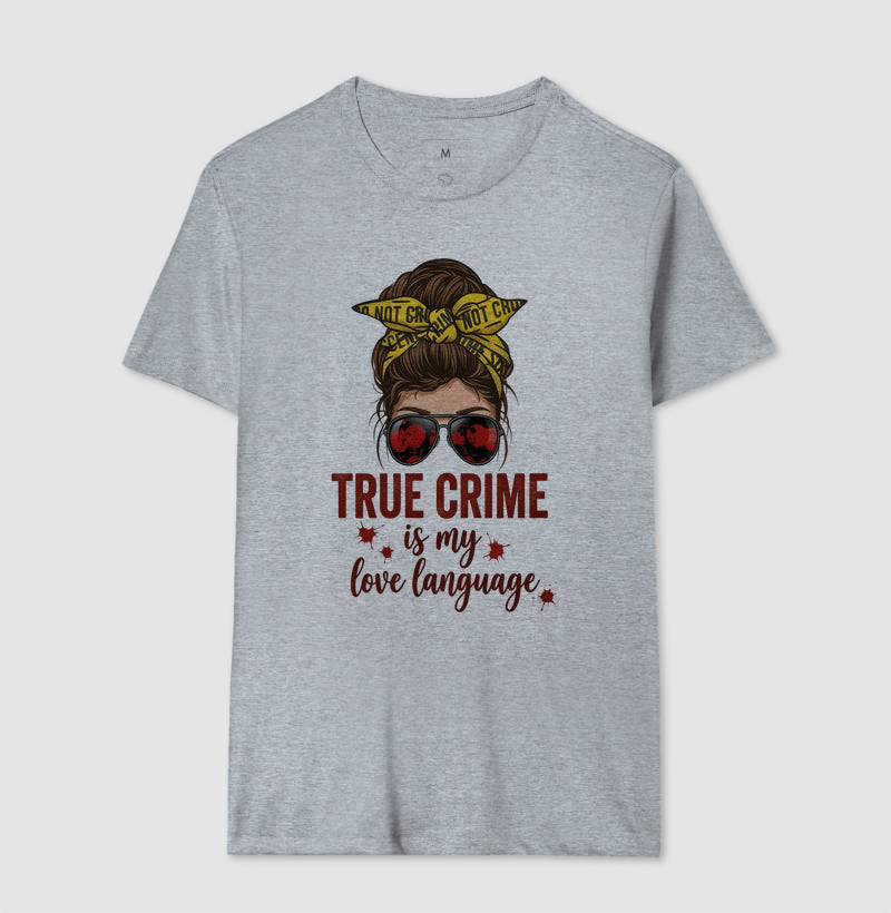 Camiseta Forense - True Crime Is My Love Language | Pop Forense