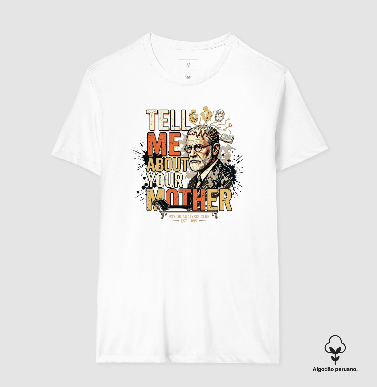 Camiseta Algodão Peruano Psicanálise Freud - Tell Me About Your Mother | Vintage