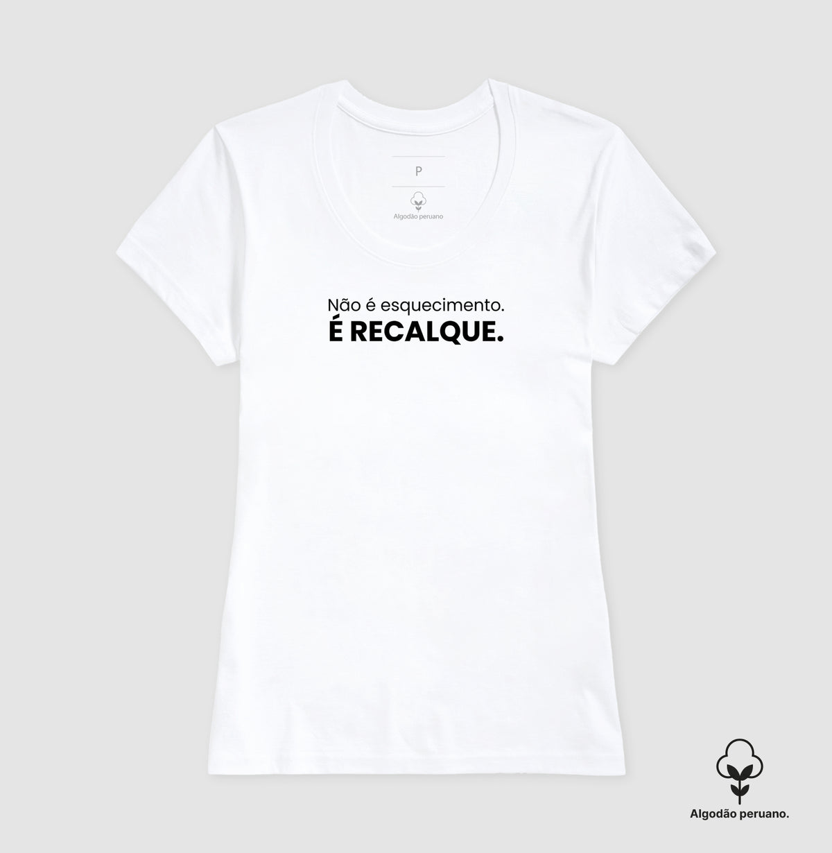 Camiseta Algodão Peruano Não É Esquecimento. É Recalque. | Conceito Freudiano & Humor Clínico