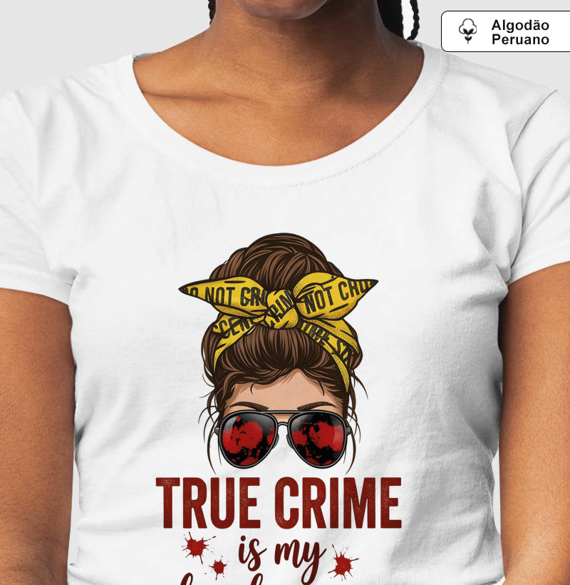 Camiseta Algodão Peruano Forense - True Crime Is My Love Language | Pop Forense