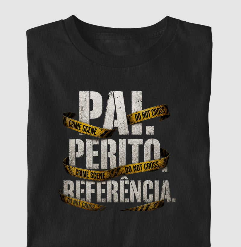 Camiseta Criminalística "Pai. Perito. Referência." | Orgulho e Legado Forense