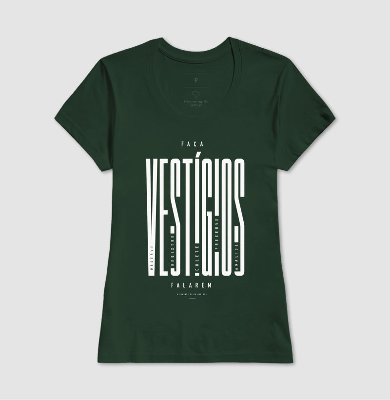 Camiseta "Faça Vestígios Falarem" | Perícia Criminal & Cadeia de Custódia