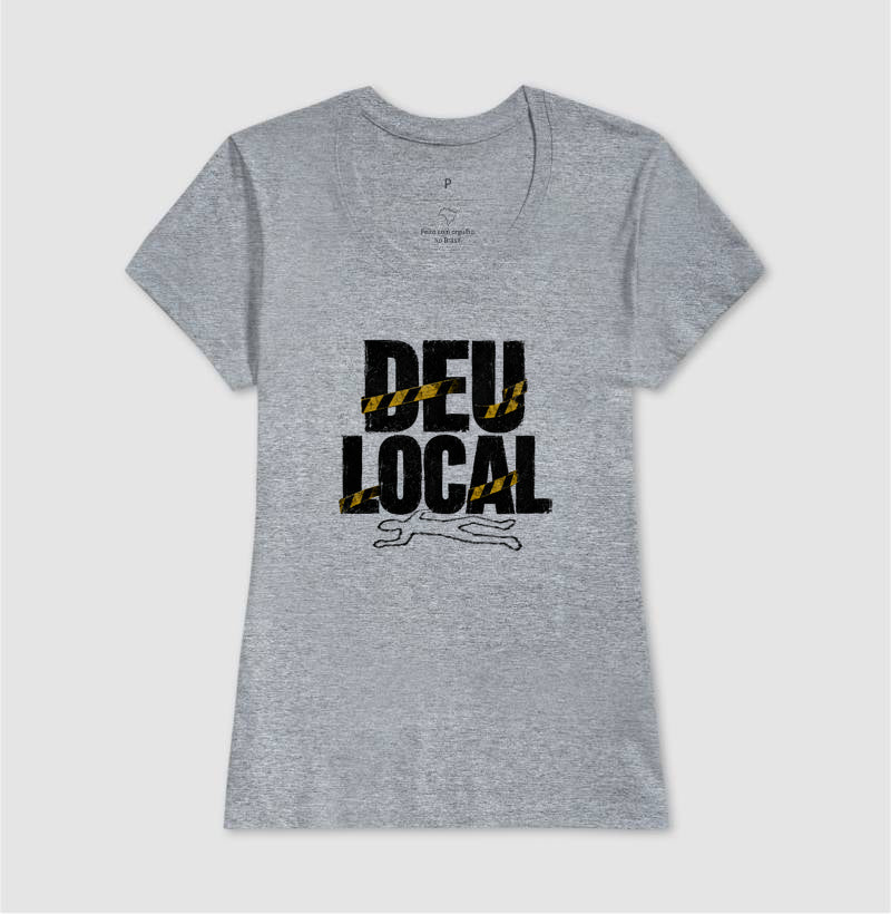 Camiseta Criminalística "Deu Local" | O Pesadelo do Fim de Plantão