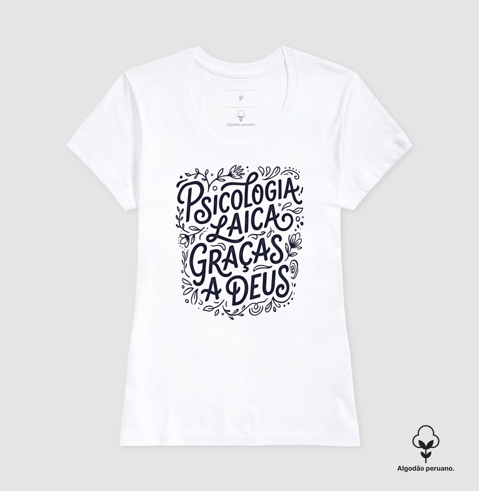 Camiseta Algodão Peruano "Psicologia Laica Graças a Deus" | Edição Hand Lettering