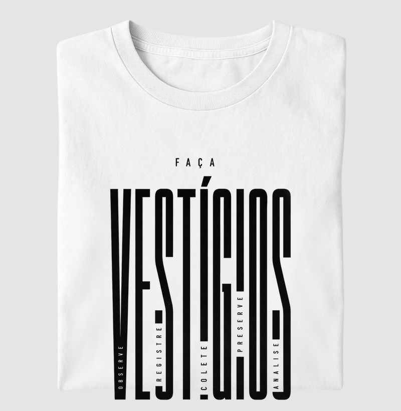 Camiseta "Faça Vestígios Falarem" | Perícia Criminal & Cadeia de Custódia