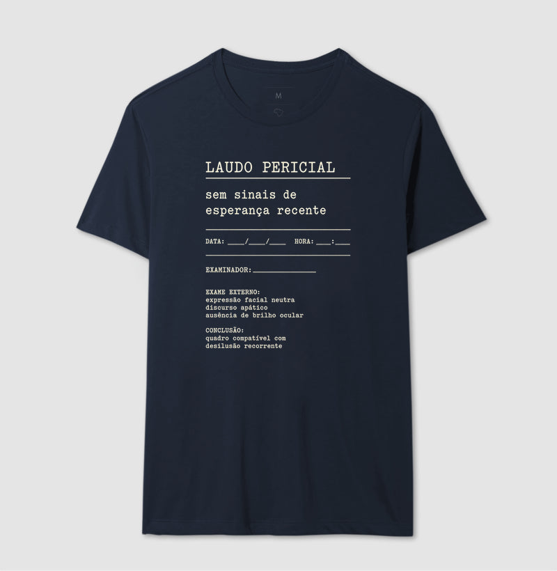 Camiseta "Laudo Pericial" | Sem Sinais de Esperança Recente