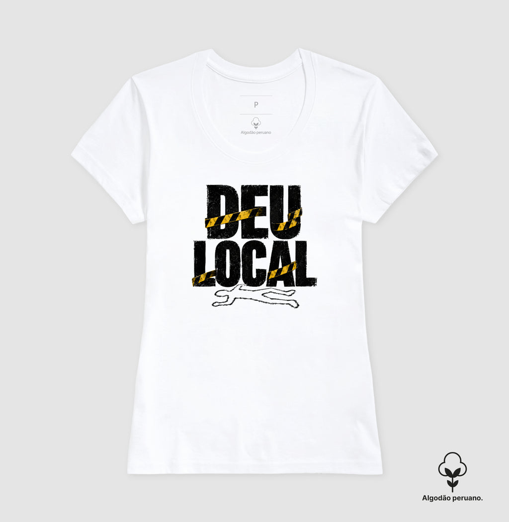 Camiseta Algodão Peruano Criminalística "Deu Local" | O Pesadelo do Fim de Plantão