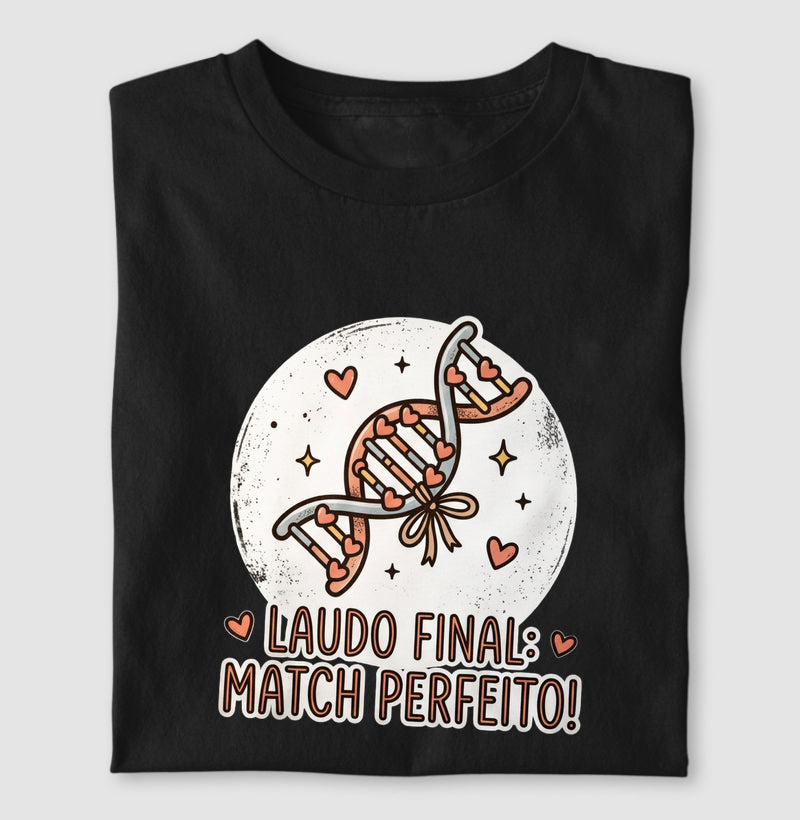 Camiseta "Laudo Final: Match Perfeito" | A Genética do Amor