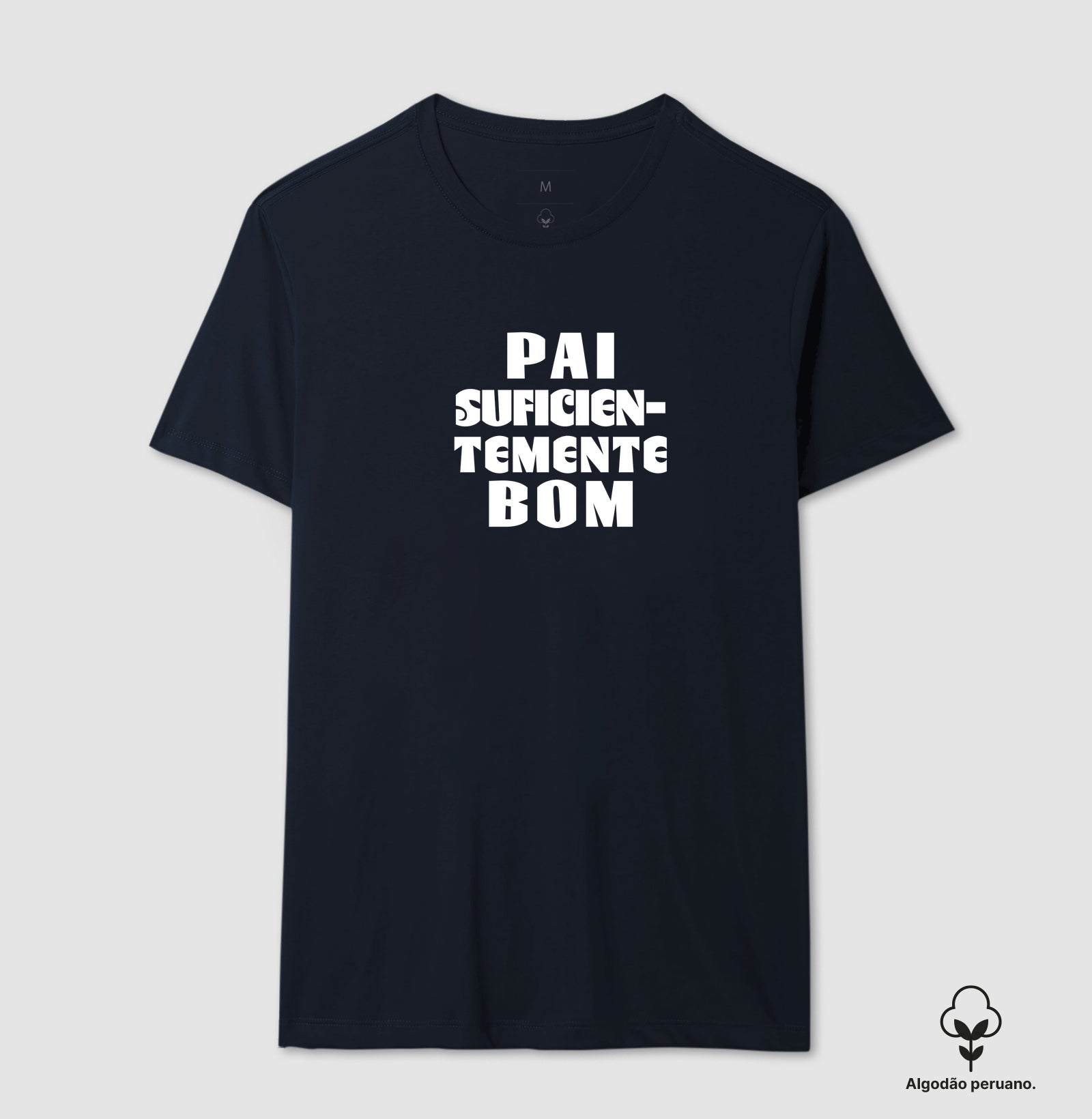 Camiseta Algodão Peruano Psicanálise "Pai Suficientemente Bom" | Conceito Winnicottiano