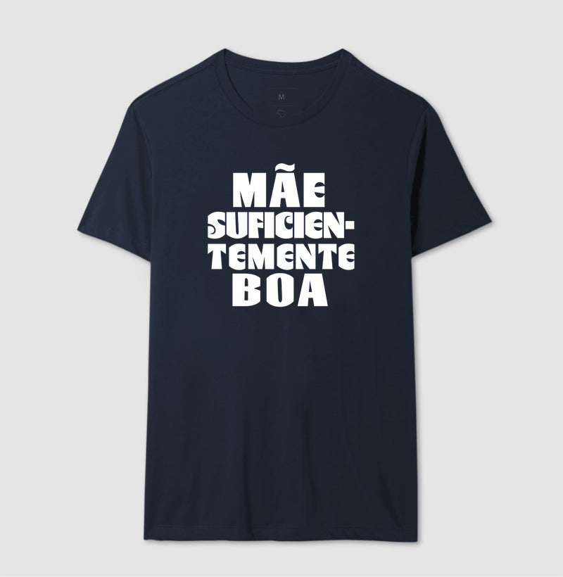 Camiseta Psicanálise "Mãe Suficientemente Boa" | O Alívio de Winnicott na Maternidade