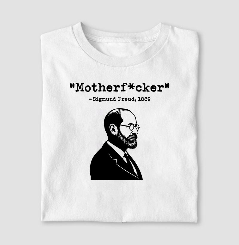 Camiseta Psicanálise - Freud "Motherf*cker" | Humor Psicológico