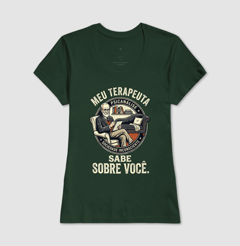 Camiseta Psicanálise - Meu Terapeuta Sabe Sobre Você | Humor Clínico