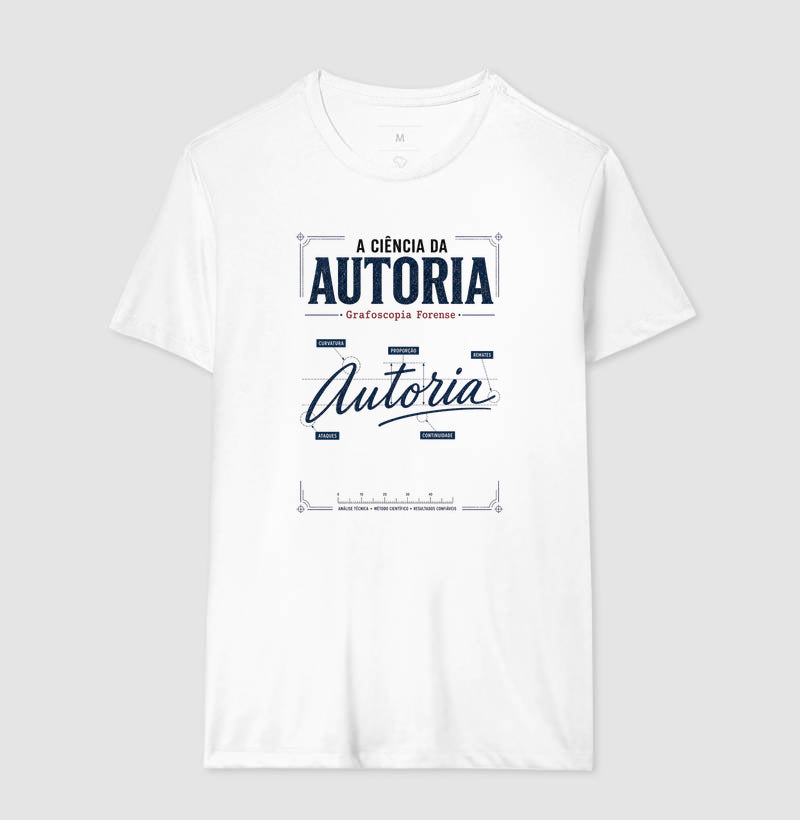 Camiseta Forense "A Ciência da Autoria" | Grafoscopia e Perícia Grafotécnica