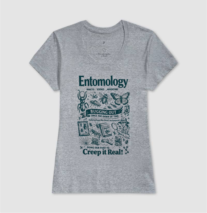 Camiseta "Entomology: Creep It Real" | A Ciência dos Insetos