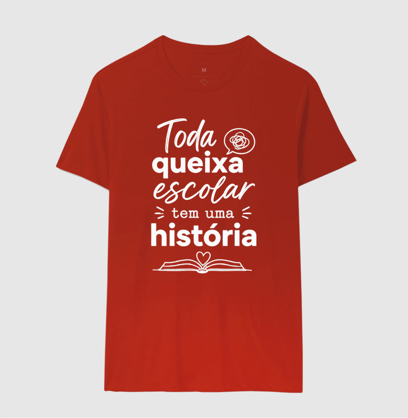 Camiseta Psicologia Escolar "Toda Queixa Escolar Tem Uma História" | Olhar Crítico e Humanizado