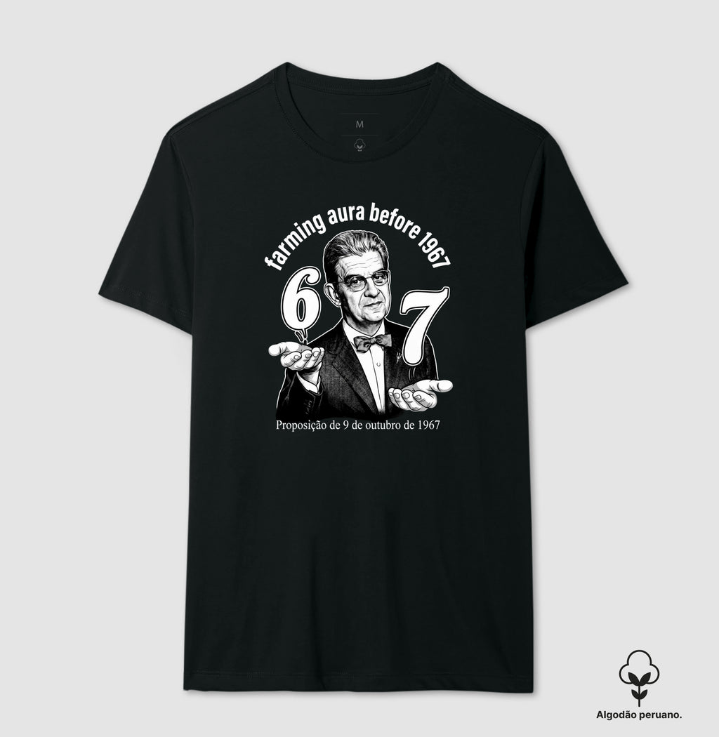 Camiseta Algodão Peruano Psicanálise Lacan "67: Farming Aura" | Proposição de 9 de Outubro de 1967 & Meme Culture