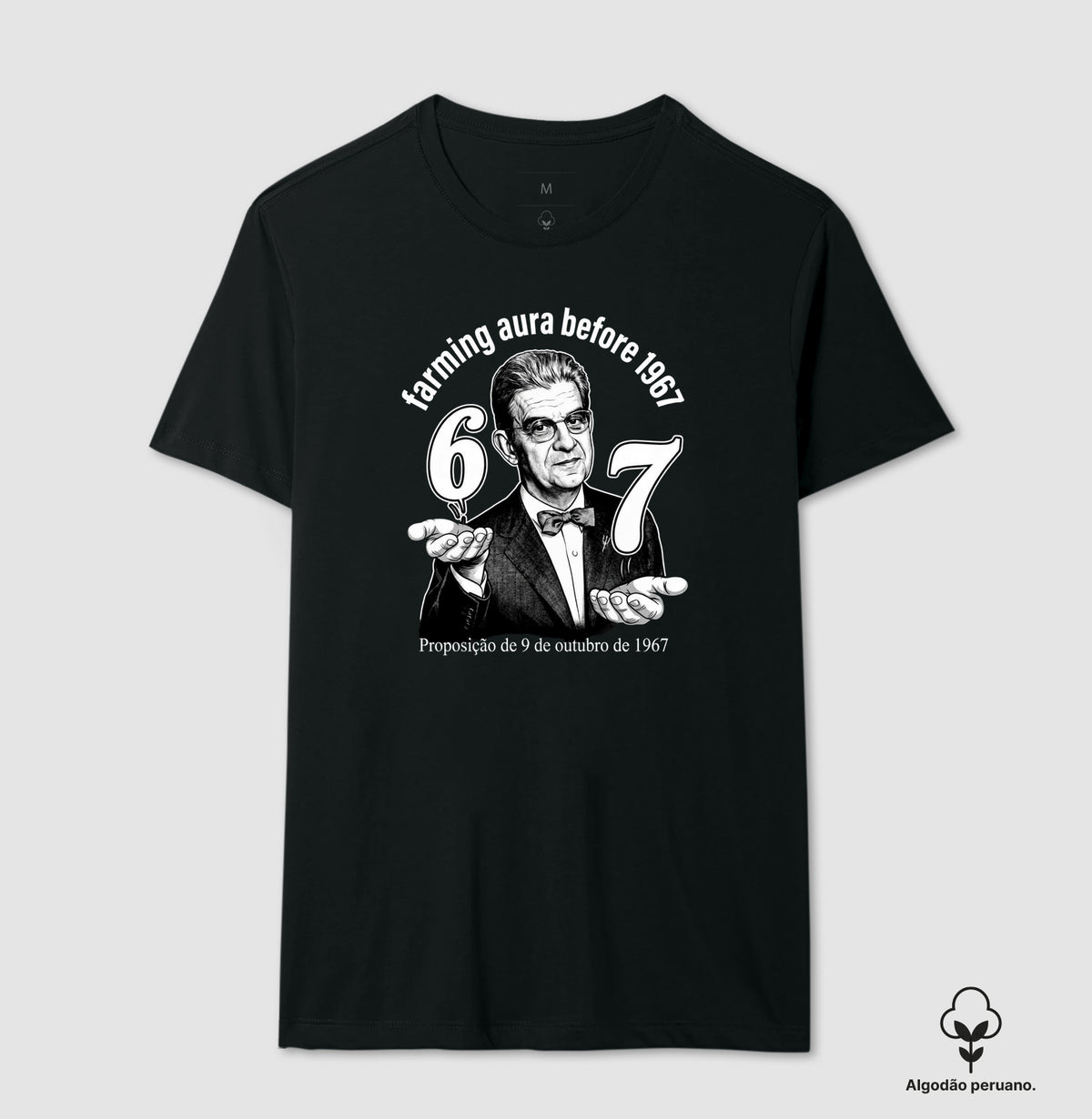 Camiseta Algodão Peruano Psicanálise Lacan "67: Farming Aura" | Proposição de 9 de Outubro de 1967 & Meme Culture