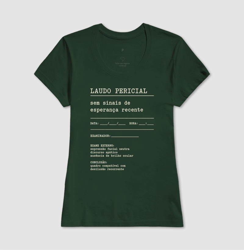 Camiseta "Laudo Pericial" | Sem Sinais de Esperança Recente