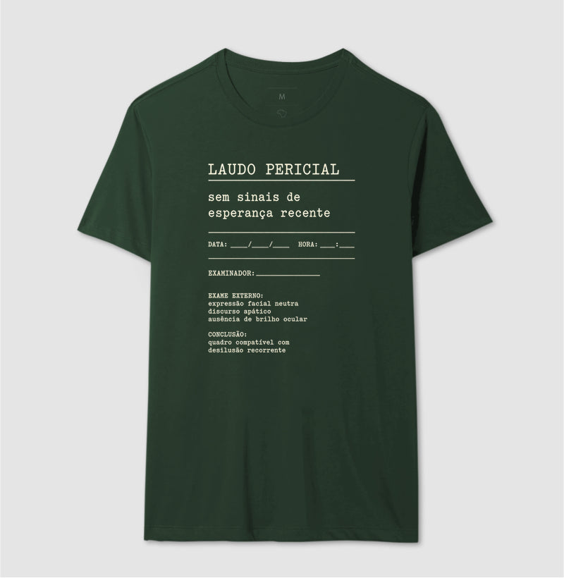 Camiseta "Laudo Pericial" | Sem Sinais de Esperança Recente