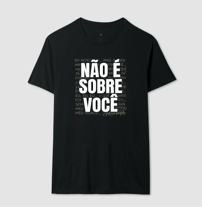 Camiseta Não É Sobre Você | Escuta Clínica